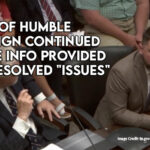 Probe Of Humble Campaign Continued Despite Information Provided That Resolved "Issues"