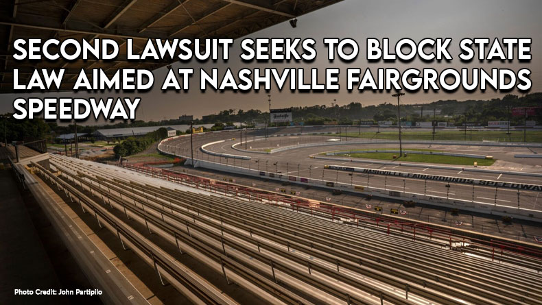 2nd Lawsuit Seeks To Block State Law Aimed At Nashville Fairgrounds Speedway