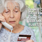 TN Attorney General Urges FCC To Clarify Rules Concerning Telemarketing Calls