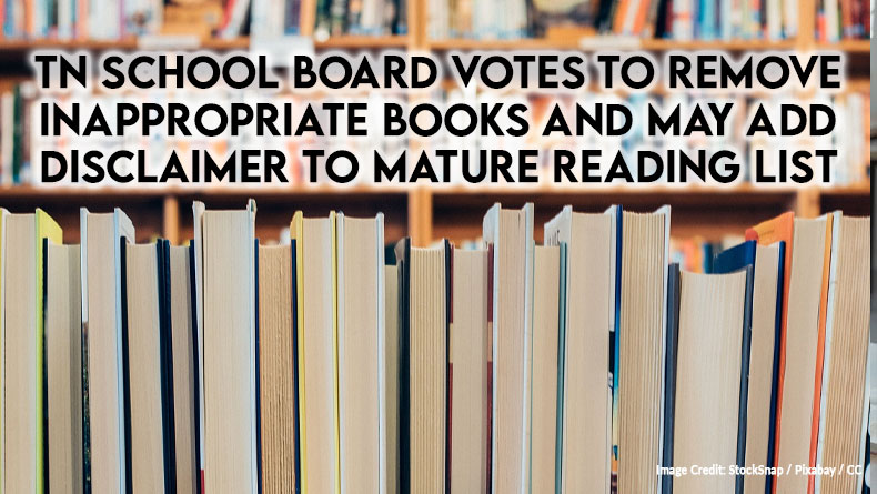 TN School Board Votes To Remove Inappropriate Books And May Add Disclaimer To Mature Reading List