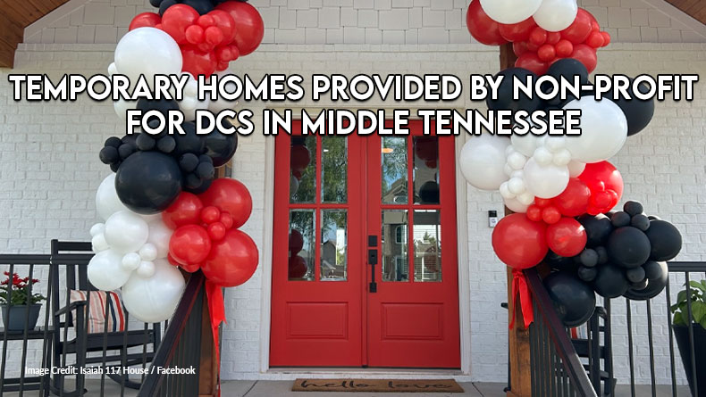 Temporary Homes Provided By Non-Profit For DCS In Middle Tennessee