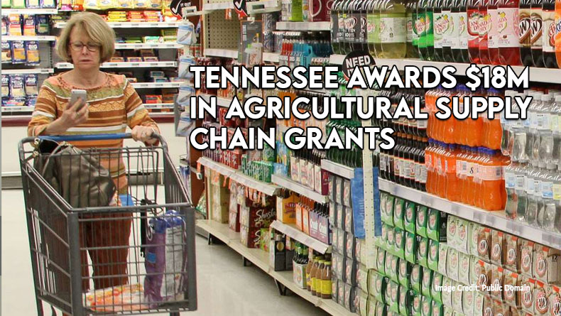 Tennessee Awards $18M In Agricultural Supply Chain Grants