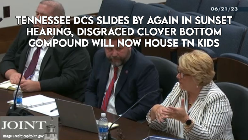 Tennessee DCS Slides By Again In Sunset Hearing, Disgraced Clover Bottom Compound Will Now House TN Kids