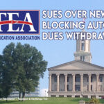 Tennessee Education Association Sues Over New Law Blocking Automatic Dues Withdrawals