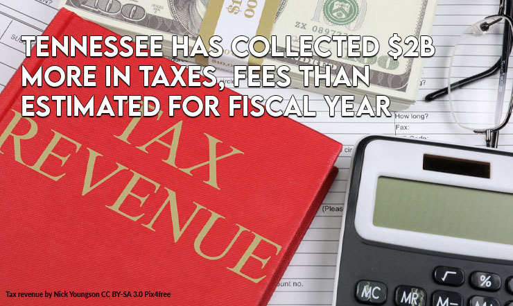 Tennessee Has Collected $2B More In Taxes, Fees Than Estimated For Fiscal Year