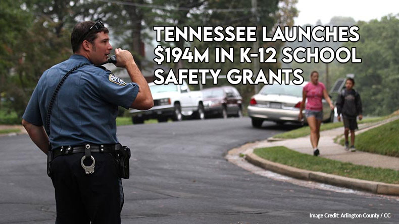 Tennessee Launches $194M In K-12 School Safety Grants