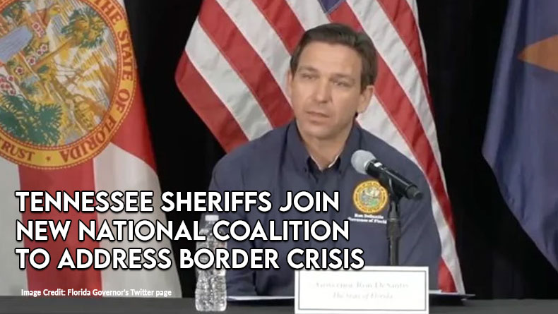 Tennessee Sheriffs Join National Coalition To Address Border Crisis