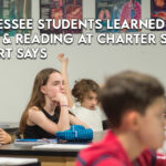 Tennessee Students Learned More In Math & Reading At Charter Schools, Report Says