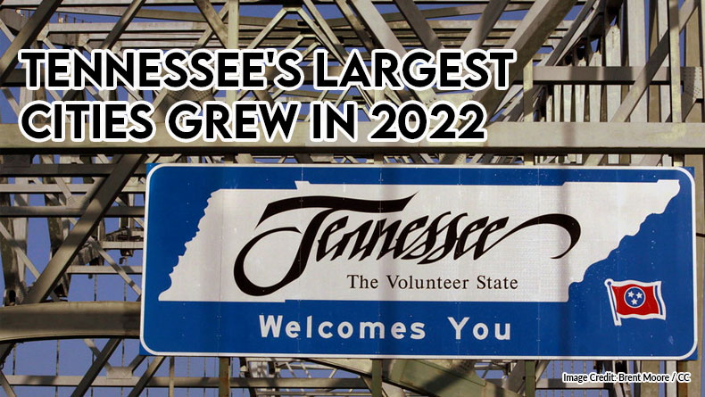 Tennessee's Largest Cities Grew In 2022