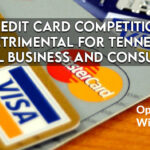 The Credit Card Competition Act Is Detrimental For Tennessee Small Business And Consumers (Op-Ed)