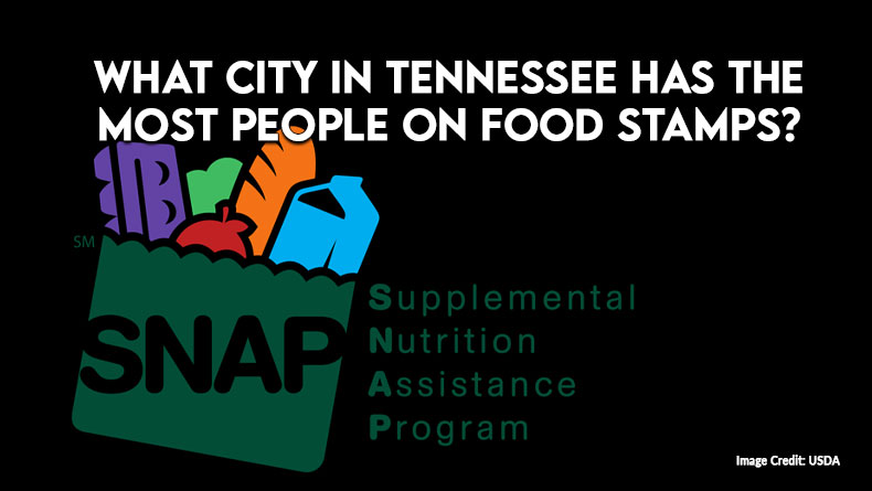 What City In Tennessee Has The Most People On Food Stamps