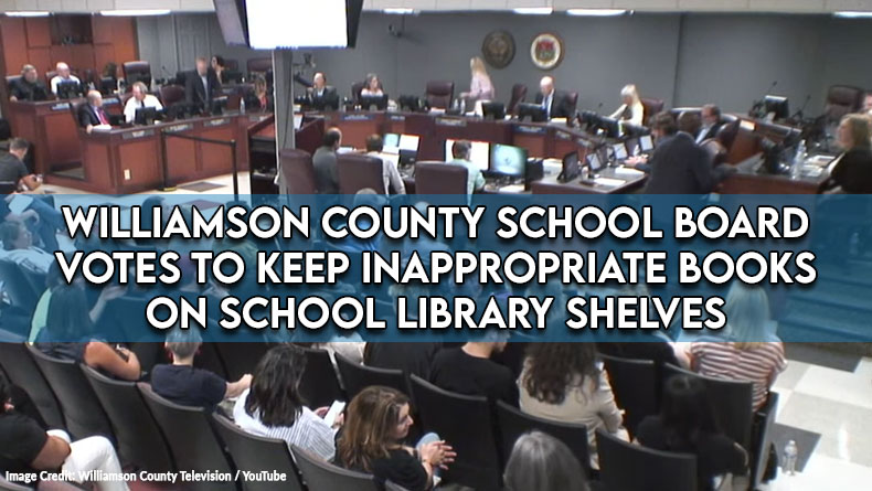 Williamson County School Board Votes To Keep Inappropriate Books On School Library Shelves