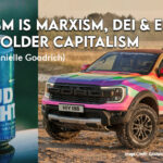 Wokeism Is Marxism, DEI And ESG Are Stakeholder Capitalism