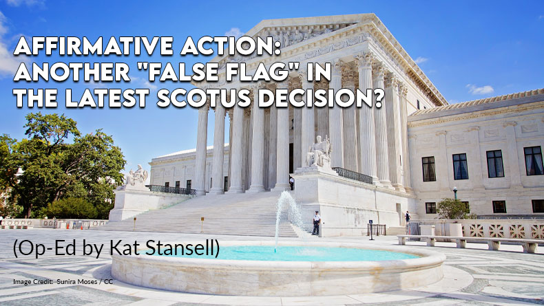 Affirmative Action - Another "False Flag" In The Latest SCOTUS Decision?