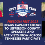Freedom Fest 2023 Draws Capacity Crowd to Jefferson County, Speakers And Activists From Across Tennessee Participate