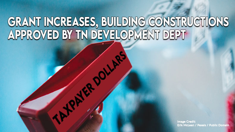 Grant Increases, Building Constructions Approved By TN Development Department