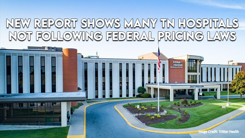 New Report Shows Many TN Hospitals Not Following Federal Pricing Laws