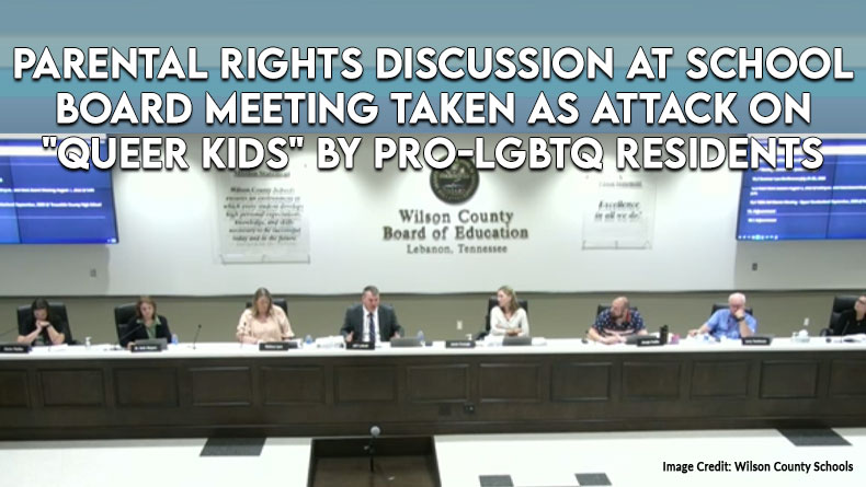 Parental Rights Discussion At School Board Meeting Taken As Attack On "Queer Kids" By Pro-LGBTQ Residents