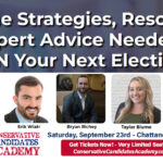 Conservative Candidates Academy To Provide Strategies, Resources & Expert Advice Needed To WIN Your Next Election