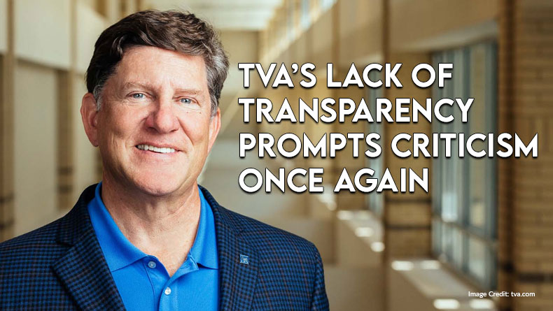 TVA’s Lack Of Transparency Prompts Criticism Once Again