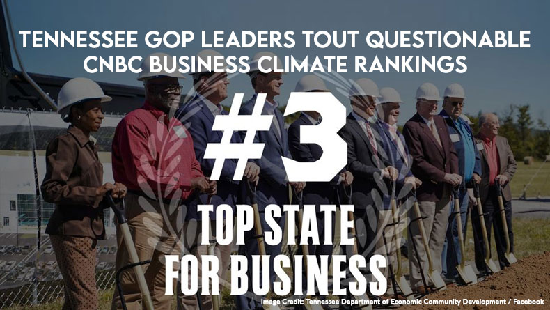 Tennessee GOP Leaders Tout Questionable CNBC Business Climate Rankings