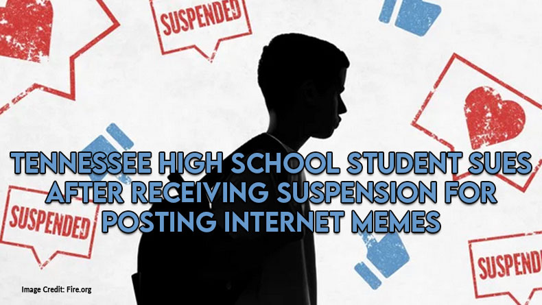 Tennessee High School Student Sues After Receiving Suspension For Posting Internet Memes