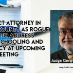 District Attorney's Office In Same County As Rogue Judge To Address Homeschooling And Truancy At Upcoming GOP Meeting