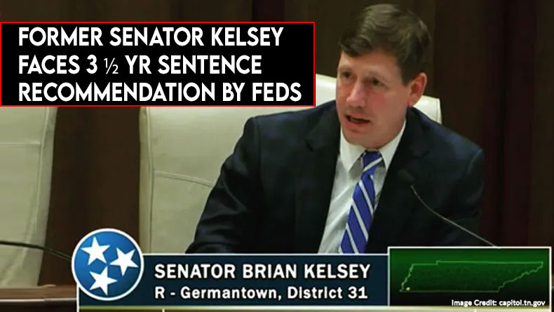 Former Senator Brian Kelsey Faces 3 ½ Year Sentence Recommendation by Federal Government