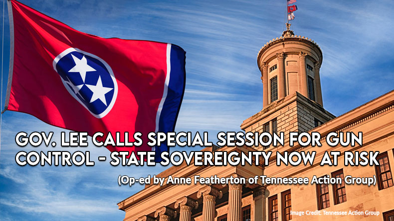 Gov. Lee Calls Special Session For Gun Control - State Sovereignty Now At Risk