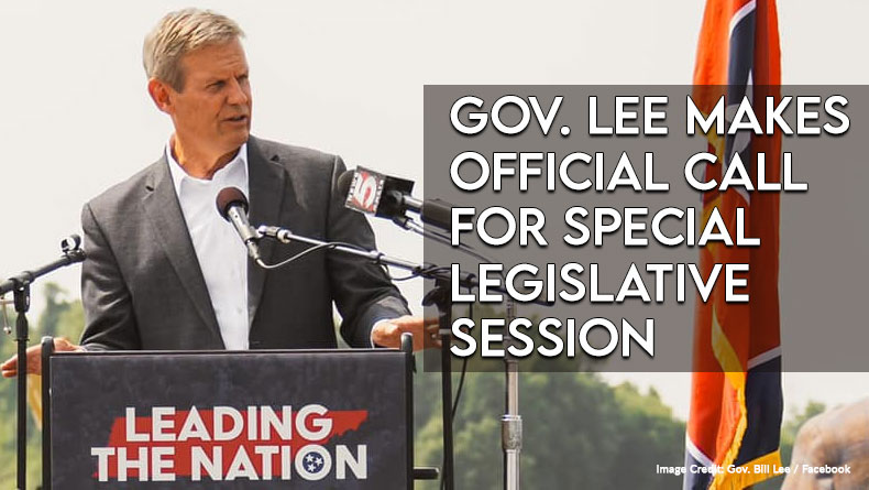 Governor Lee Makes Official Call For Special Legislative Session