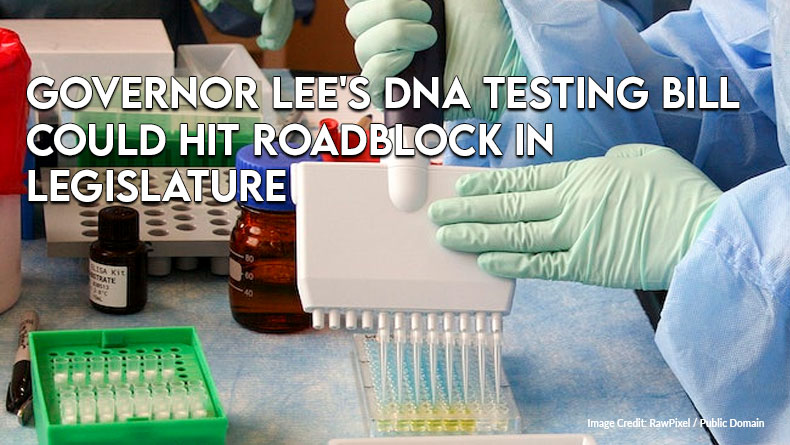 Governor Lee's DNA Testing Bill Could Hit Roadblock In Legislature