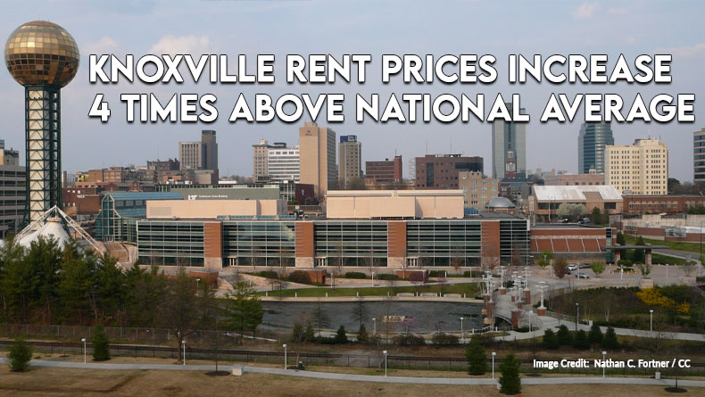 Knoxville Rent Prices Increase 4 Times Above National Average