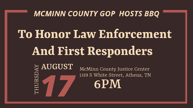 McMinn County GOP To Host BBQ To Honor Law Enforcement & First Responders On August 17th