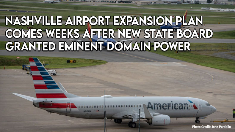 Nashville Airport Expansion Plan Comes Weeks After New State Board Granted Eminent Domain Power