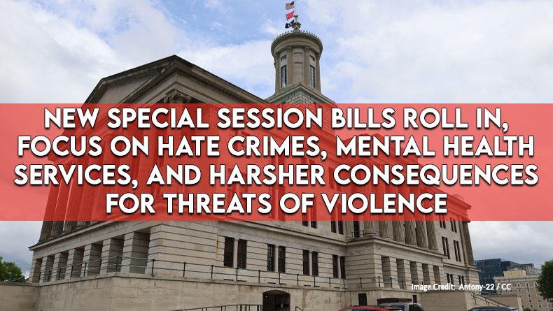 New Special Session Bills Roll In, Focus On Hate Crimes, Mental Health Services, And Harsher Consequences For Threats Of Violence