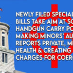 Newly Filed Special Session Bills Take Aim At School Handgun Carry Policies, Making Minors’ Autopsy Reports Private, Mental Health & Creating Felony Charges For Coercion