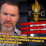 Brandon reveals NEW LAWS proposed for Gov. Lee's RED FLAG GUN LAW Special Session! PLUS stories on out-of-control judges attacking home schoolers, SEL in government schools & California's attempt to STOP TN's BAN on mutilating kids… TUNE IN!