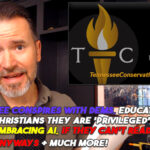 Gov. Lee Conspires With Dems, Educating White Christians That They Are 'Privileged', If They Can't Read - Pass 'Em Anyways, Education Embracing AI & Much More! The TennCon Big 7