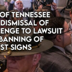 State Of Tennessee Seeks Dismissal Of Challenge To Lawsuit Over Banning Of Protest Signs