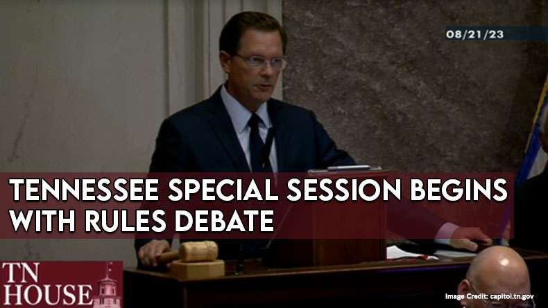 Tennessee Special Session Begins With Rules Debate