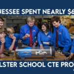 Tennessee Spent Nearly $600M To Bolster School CTE Programs