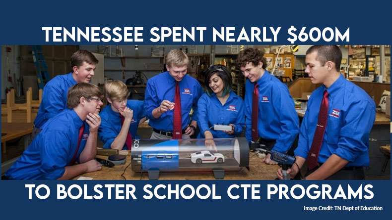 Tennessee Spent Nearly $600M To Bolster School CTE Programs