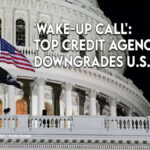 'Wake-Up Call': Top Credit Agency Downgrades U.S. Rating
