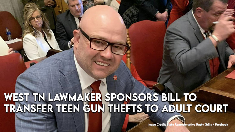 West TN Lawmaker Sponsors Bill To Transfer Teen Gun Thefts To Adult Court