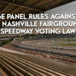 3-Judge Panel Rules Against State On Nashville Fairgrounds Speedway Voting Law
