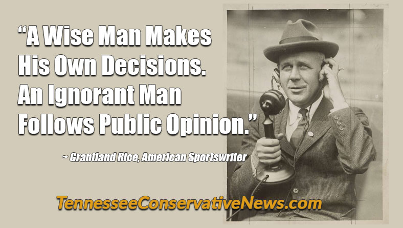 A Wise Man Makes His Own Decisions. An Ignorant Man Follows Public Opinion. Grantland Rice Quote - Meme