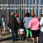 August Border Encounters More Than 322,000 - Highest Monthly Total In U.S. History