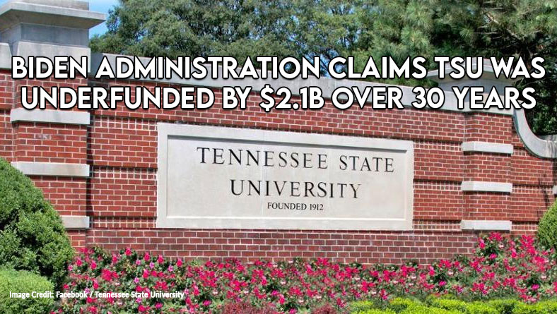 Biden Administration Claims TSU Was Underfunded By $2.1B Over 30 Years