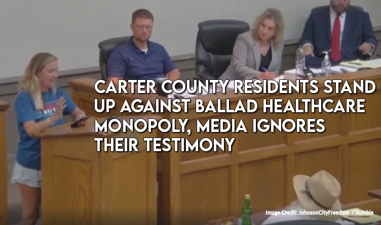Carter County Residents Stand Up Against Ballad Healthcare Monopoly, Media Ignores Their Testimony