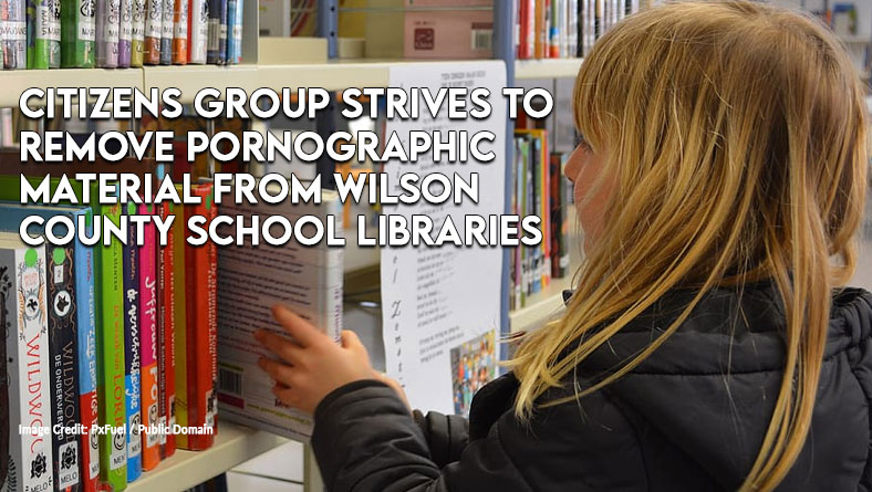 Citizens Group Strives To Remove Pornographic Material From Wilson County School Libraries